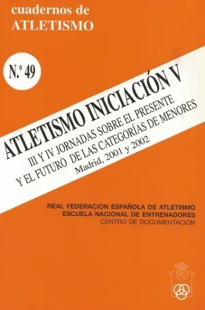 CUADERNO DE ATLETISMO Nº 49 ATLETISMO INICIACIÓN