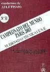 CUADERNO DE ATLETISMO Nº 51 CAMPEONATO DEL MUNDO PARÍS 2003 VI JORNADA