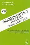 CUADERNO DE ATLETISMO Nº 54: XIII JORNADAS TÉCNICAS DE LA E.N.E. BARCELONA,2006