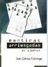 MENTIRAS ARRIESGADAS EN AJEDREZ