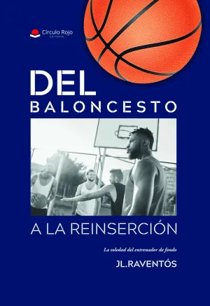 DEL BALONCESTO A LA REINSERCIÓN