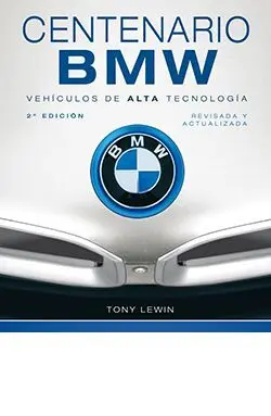 CENTENARIO BMW: VEHÍCULOS DE ALTA TECNOLOGÍA