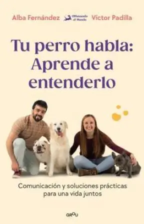 TU PERRO HABLA: APRENDE A ENTENDERLO