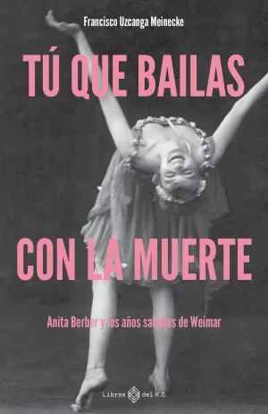 TÚ QUE BAILAS CON LA MUERTE