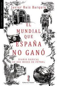 EL MUNDIAL QUE ESPAÑA NO GANÓ