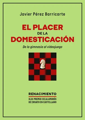 EL PLACER DE LA DOMESTICACIÓN. DE LA GIMNASIA AL VIDEOJUEGO