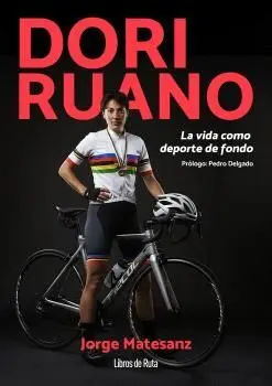 DORI RUANO. LA VIDA COMO DEPORTE DE FONDO