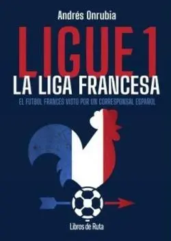 LIGUE 1: LA LIGA FANCESA