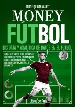 MONEY FÚTBOL: BIG DATA Y ANALÍTICA DE DATOS EN EL FÚTBOL