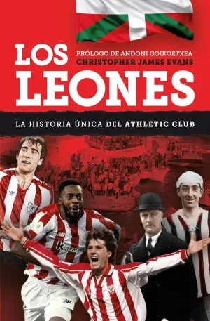 LOS LEONES. LA HISTORIA ÚNICA DEL ATHLETIC CLUB