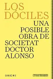 LOS DÓCILES. UNA POSIBLE OBRA DE SOCIETAT DOCTOR ALONSO