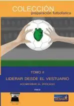 TOMO II LIDERAR DESDE EL VESTUARIO ACOMPAÑAR EL PROCESO