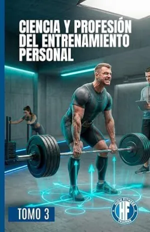 CIENCIA Y PROFESIÓN DEL ENTRENAMIENTO PERSONAL.: TOMO III