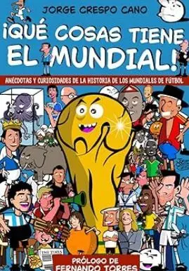 ¡QUÉ COSAS TIENE EL MUNDIAL!