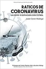 RATICOS DE CORONAVIRUS: LA COVID-19 EXPLICADA CON FÚTBOL