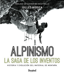 ALPINISMO: LA SAGA DE LOS INVENTOS