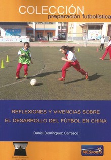 REFLEXIONES Y VIVENCIAS SOBRE EL DESARROLLO DEL FÚTBOL EN CHINA